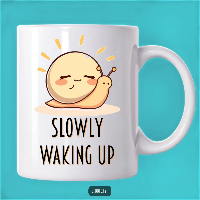 Funny Snail Calm Mug: Peaceful Slow-Paced Zen Gift