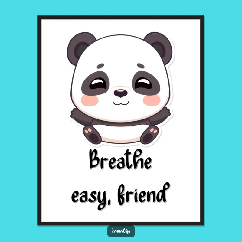 Funny Panda Breathing Poster: Bring Joy Home! A Beautiful Funny Gift!
