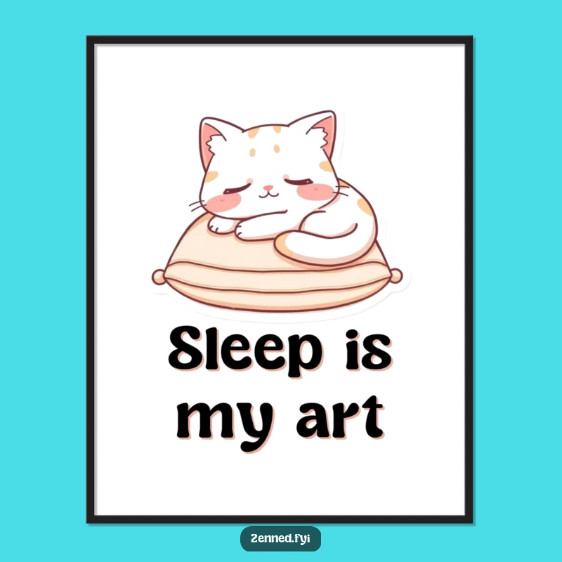 Funny Cat Nap Poster: Content Sleeping Feline Wall Art Gift