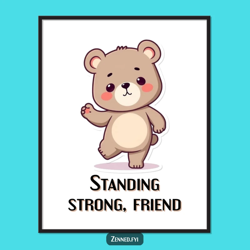 Funny Kawaii Bear Poster: Determined Art, Perfect Motivational Wall Decor Gift
