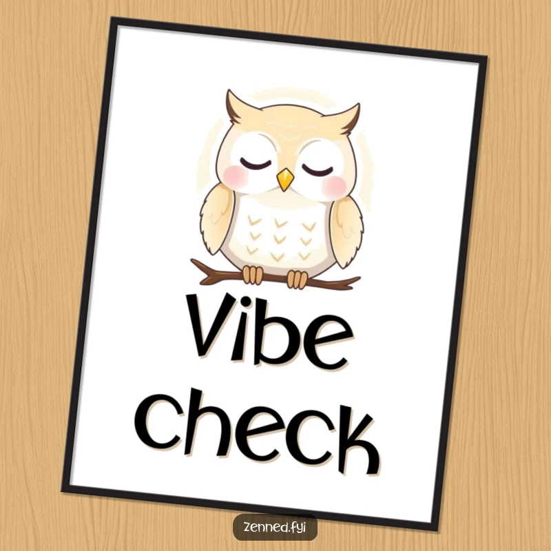 Funny poster of a peaceful owl enveloped in a gentle aura, perfect for adding a serene and wise touch.