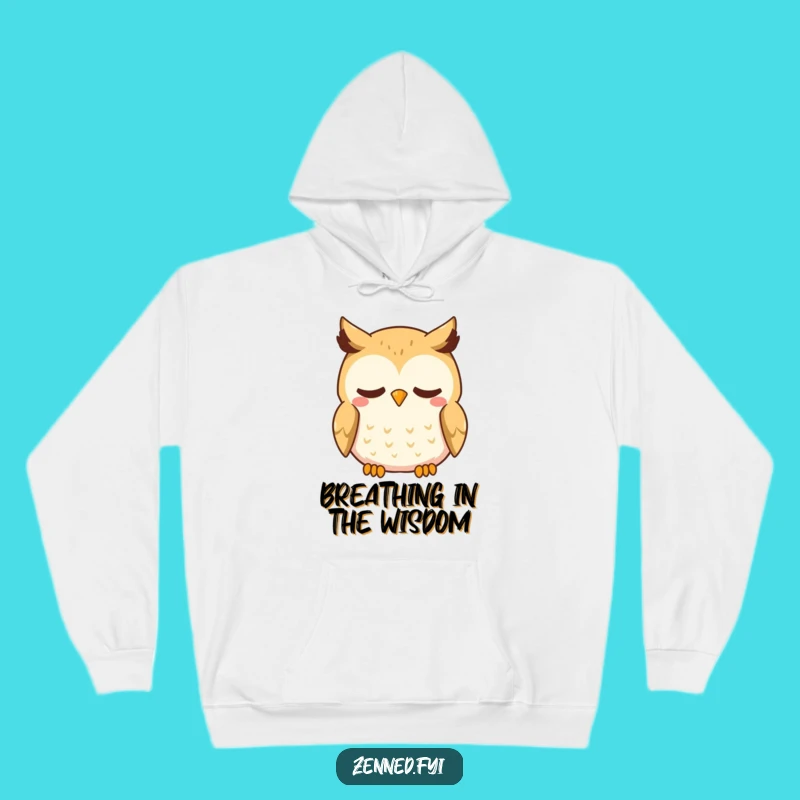 Cozy Funny Kawaii Owl Hoodie - Deep Breaths and Warm Hugs