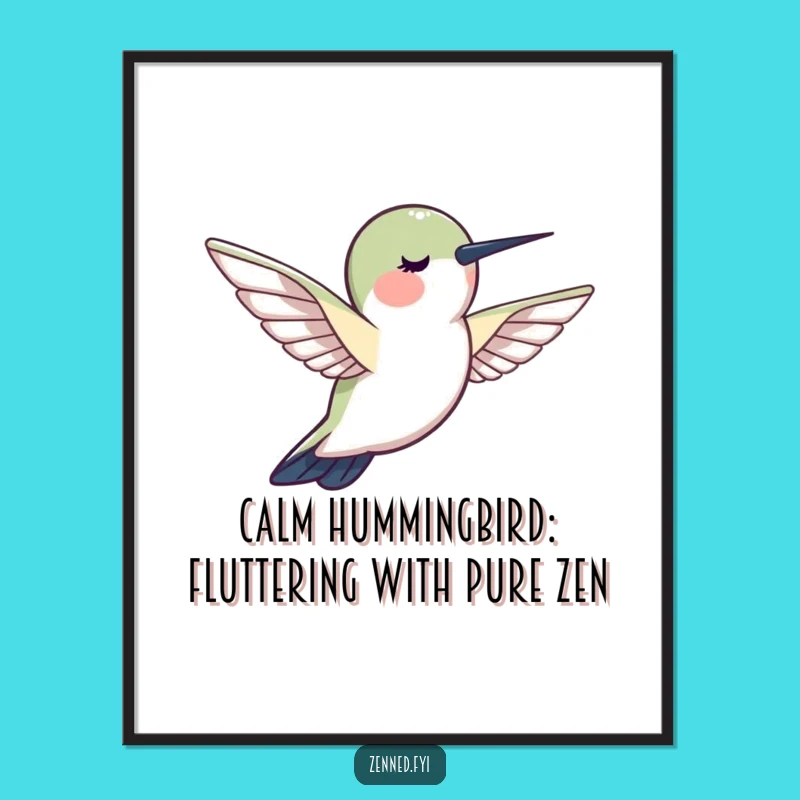 Free Printable Wall Art: Calm Hummingbird, Peaceful Decor, Humorous Downloadable Art