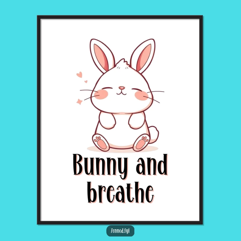 Funny Free Printable Wall Art: Kawaii Bunny Tranquility, Downloadable Calm Decor