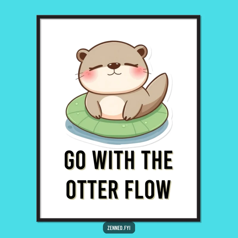 Funny Free Printable Chill Otter Wall Art - Relaxing Downloadable Decor for Cozy Spaces