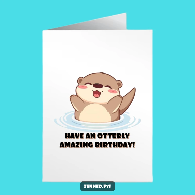 Free Printable Funny Otter Birthday Card: Floaty Fun Humor Downloadable Gift