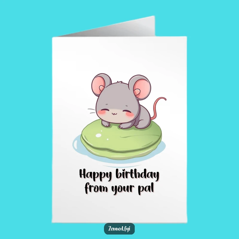 Free Printable Birthday Card: Relaxed Mouse on Lily Pad - Chill, Funny Gift